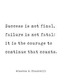Inspirational Winston Churchill Quote. Success Is Not Final, Failure Is Not  Fatal Digital Art by Printicom - Pixels